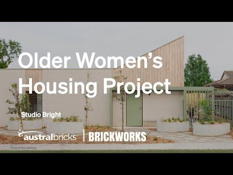 Built with Brickworks | Older Women's Housing Project | Studio Bright & Women's Property Initiatives