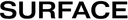 Surface
