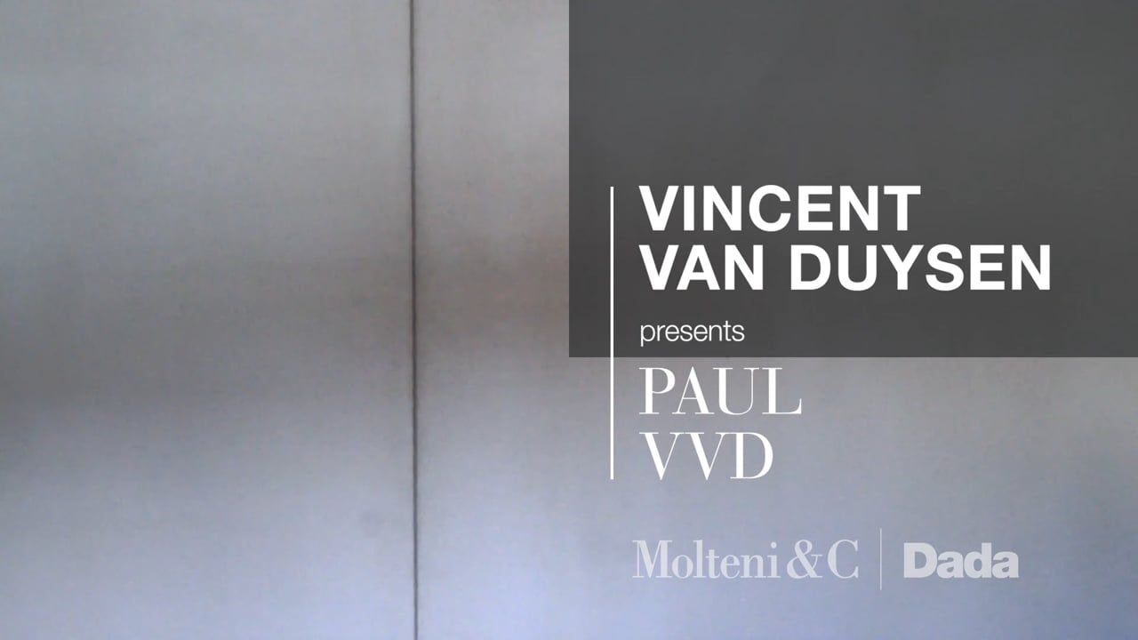 Vincent Van Duysen presents Paul and VVD - Molteni&C