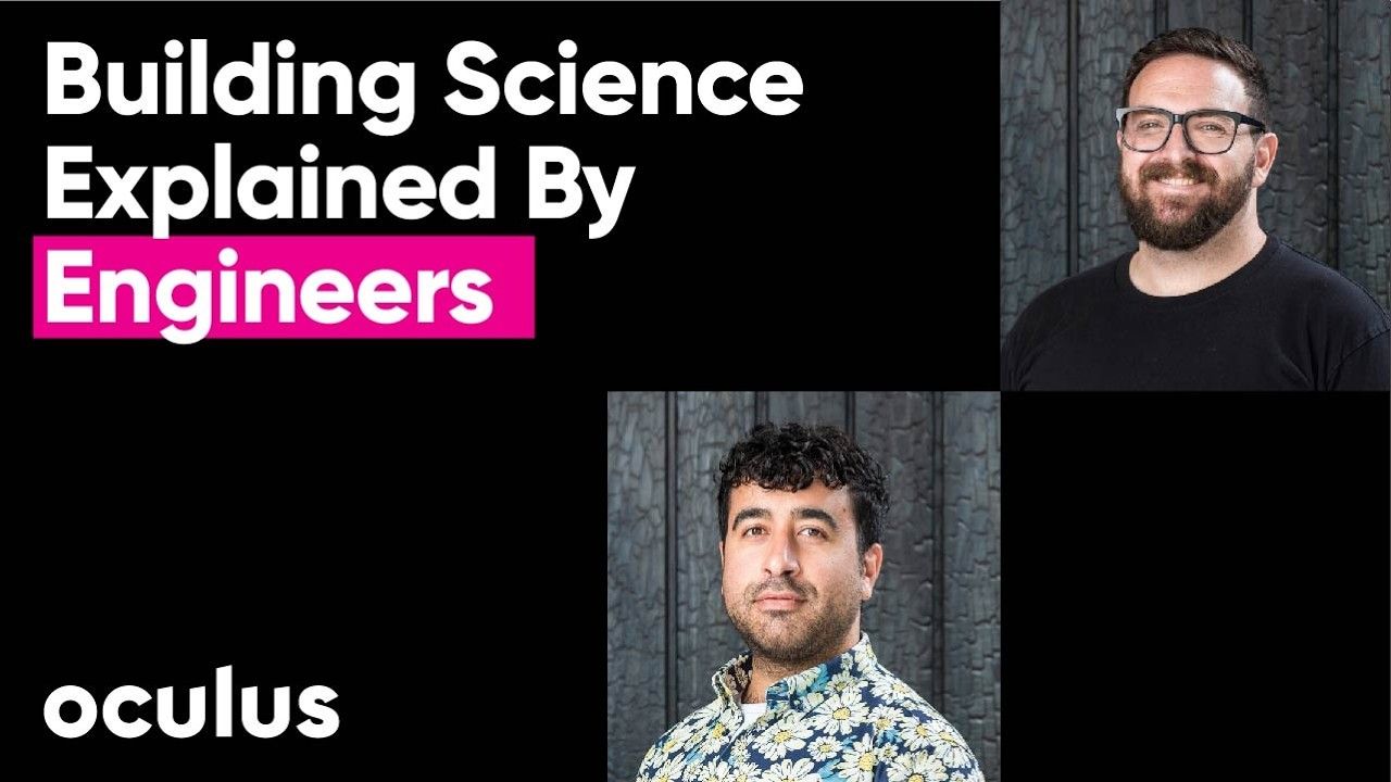 Building Science, Explained by Engineers - What You’re Not Hearing Anywhere Else
