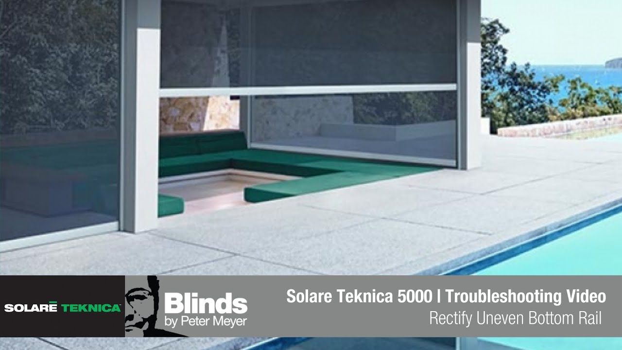 Solare Teknica 5000 | Rectify Uneven Bottom Rail | Troubleshooting