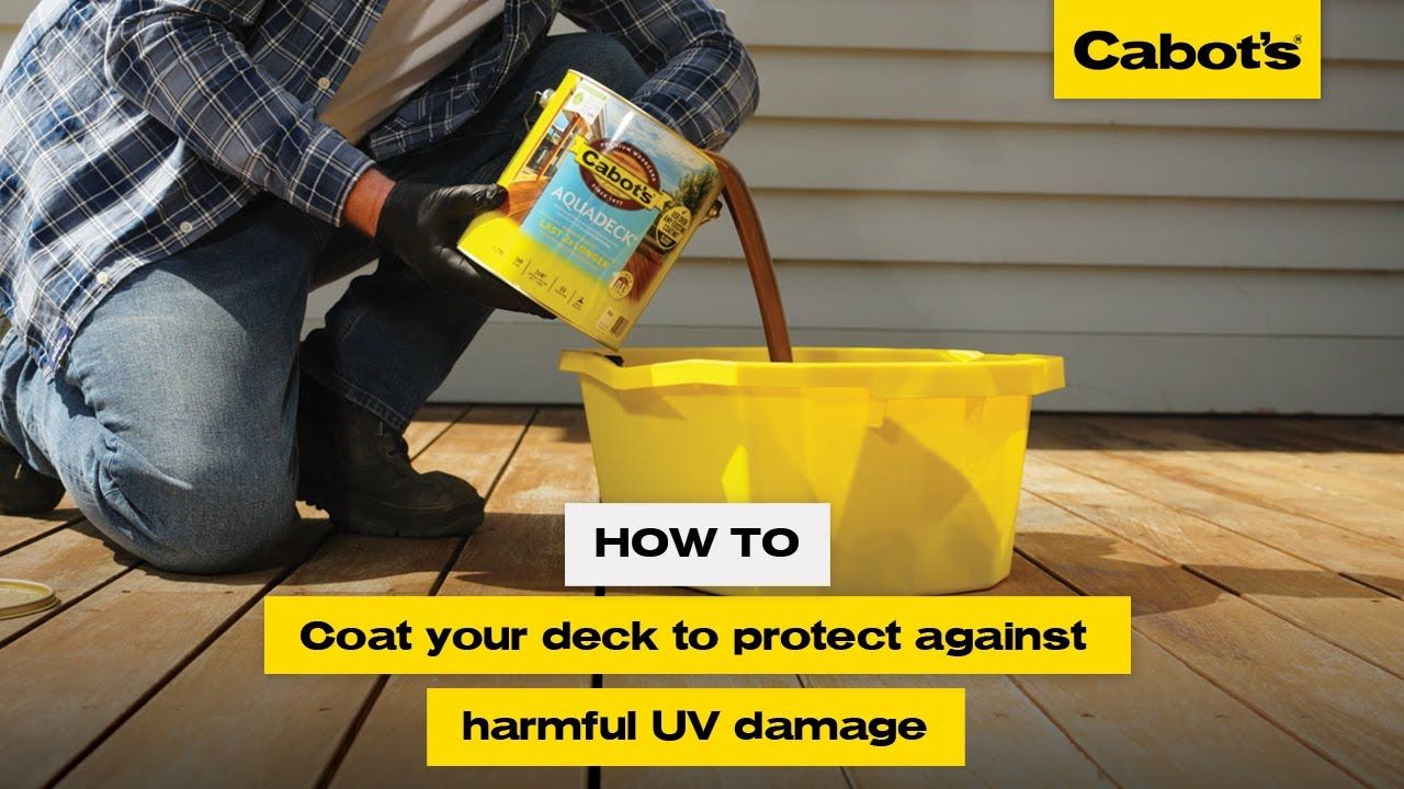 How to coat your deck to protect against harmful UV damage | Cabot's Aquadeck