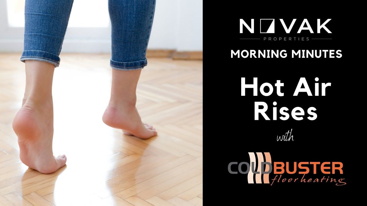 Novak Properties' Morning Minutes With Coldbuster: Hot Air Rises!