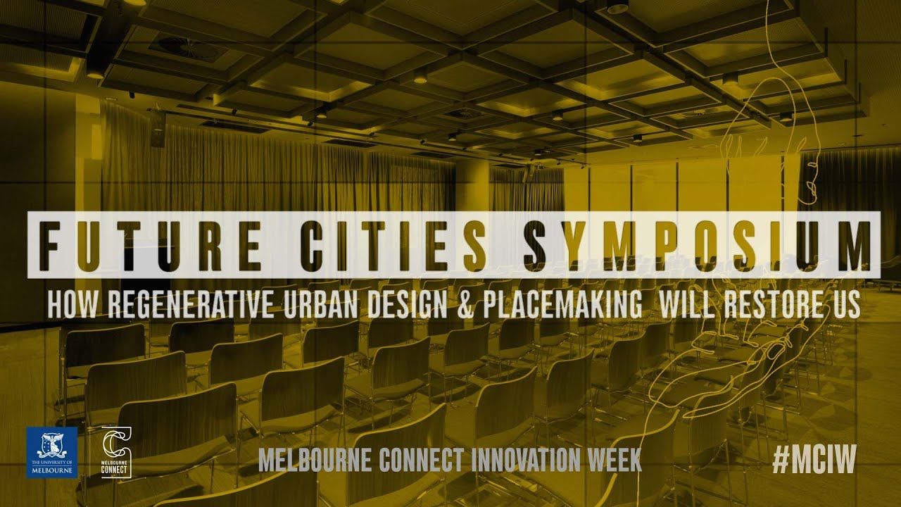 Future Cities Design Symposium (Hosted by CHC as part of Melbourne Knowledge Week)