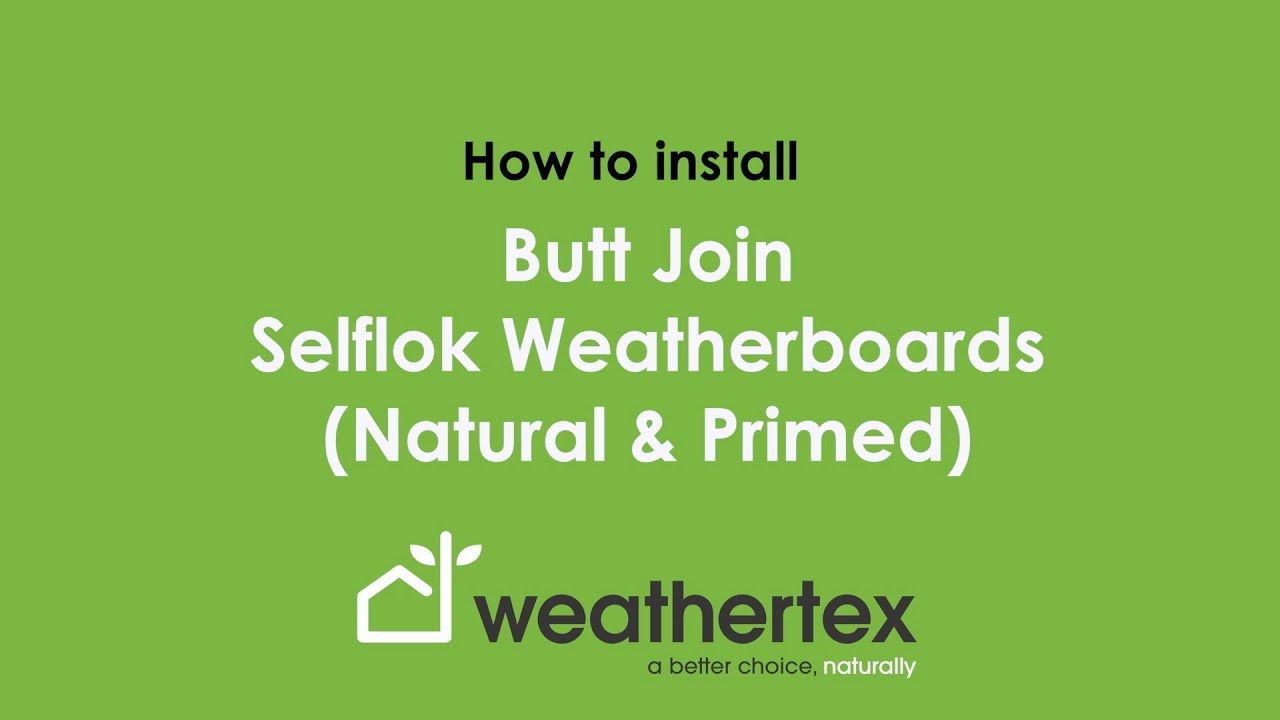 How to Install: Butt Join Selflok Weatherboards Natural and Primed