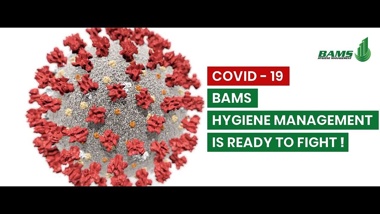 Ready to Fight COVID 19 | BAMS Hygiene Management