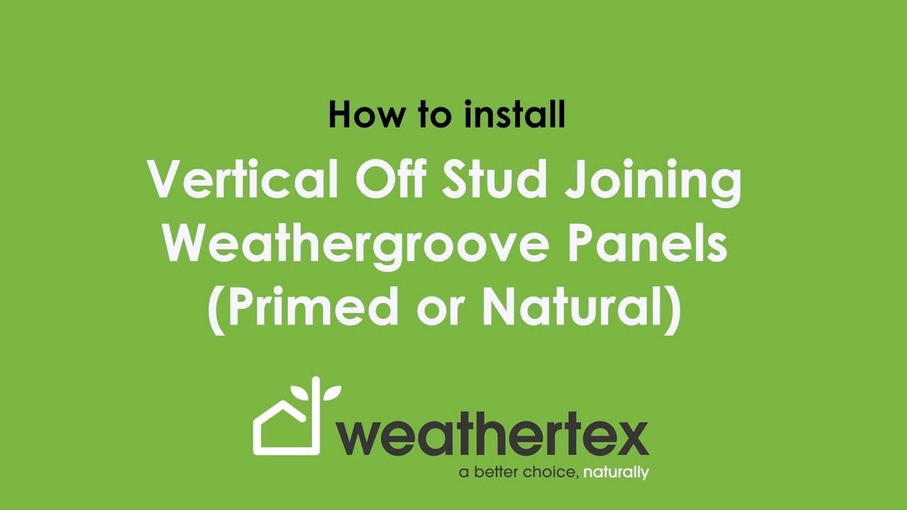 How to Install: Vertical Off Stud Joining Weathergroove Primed or Natural