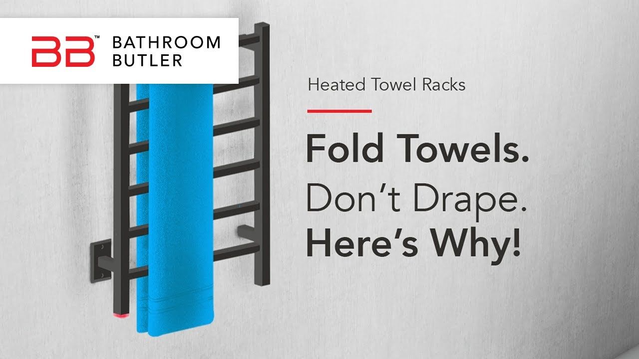 Heated Towel Racks - How to Fold Your Towels