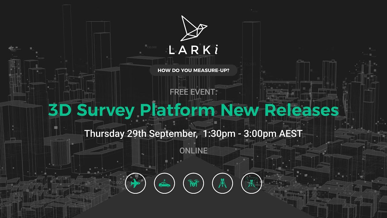 LARKI 3D Survey Platform New Releases