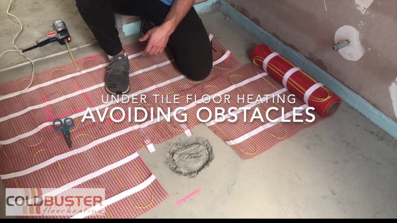 Placing Coldbuster Under Tile Heating to Avoid Obstacles
