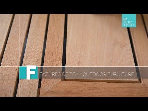 Teak Outdoor Furniture Features