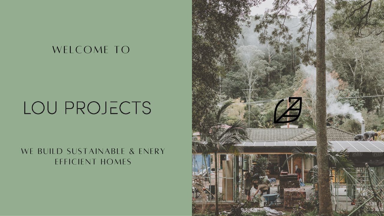 Welcome to Lou Projects - We build sustainable, energy efficient homes.