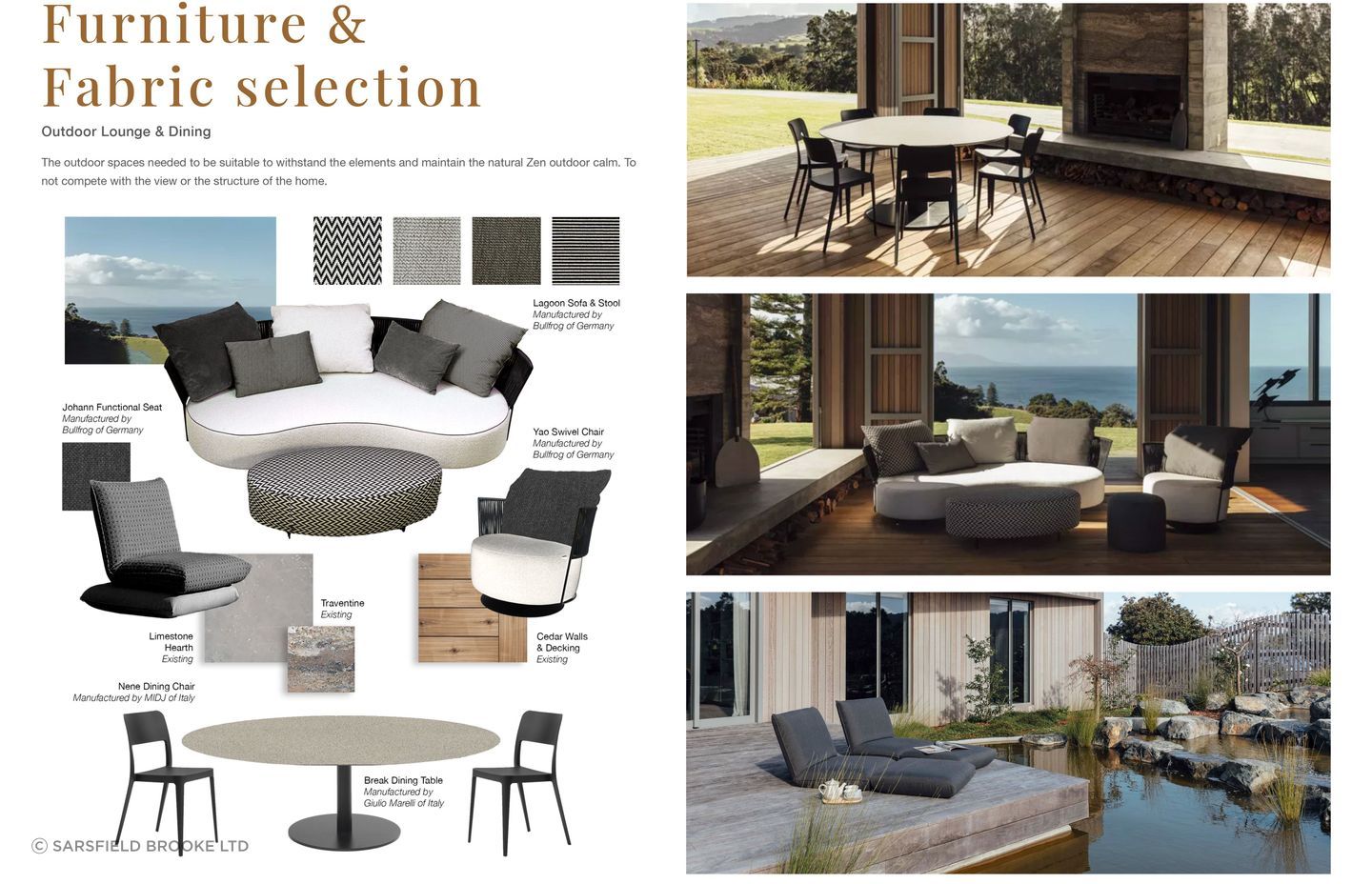 Furniture selection was carefully curated to suit the Matakana home, including the outdoor seating. Mood boards are built to include actual choices in furniture and fabric – demonstrating Sarsfield Brooke's strength in customisation for any project.