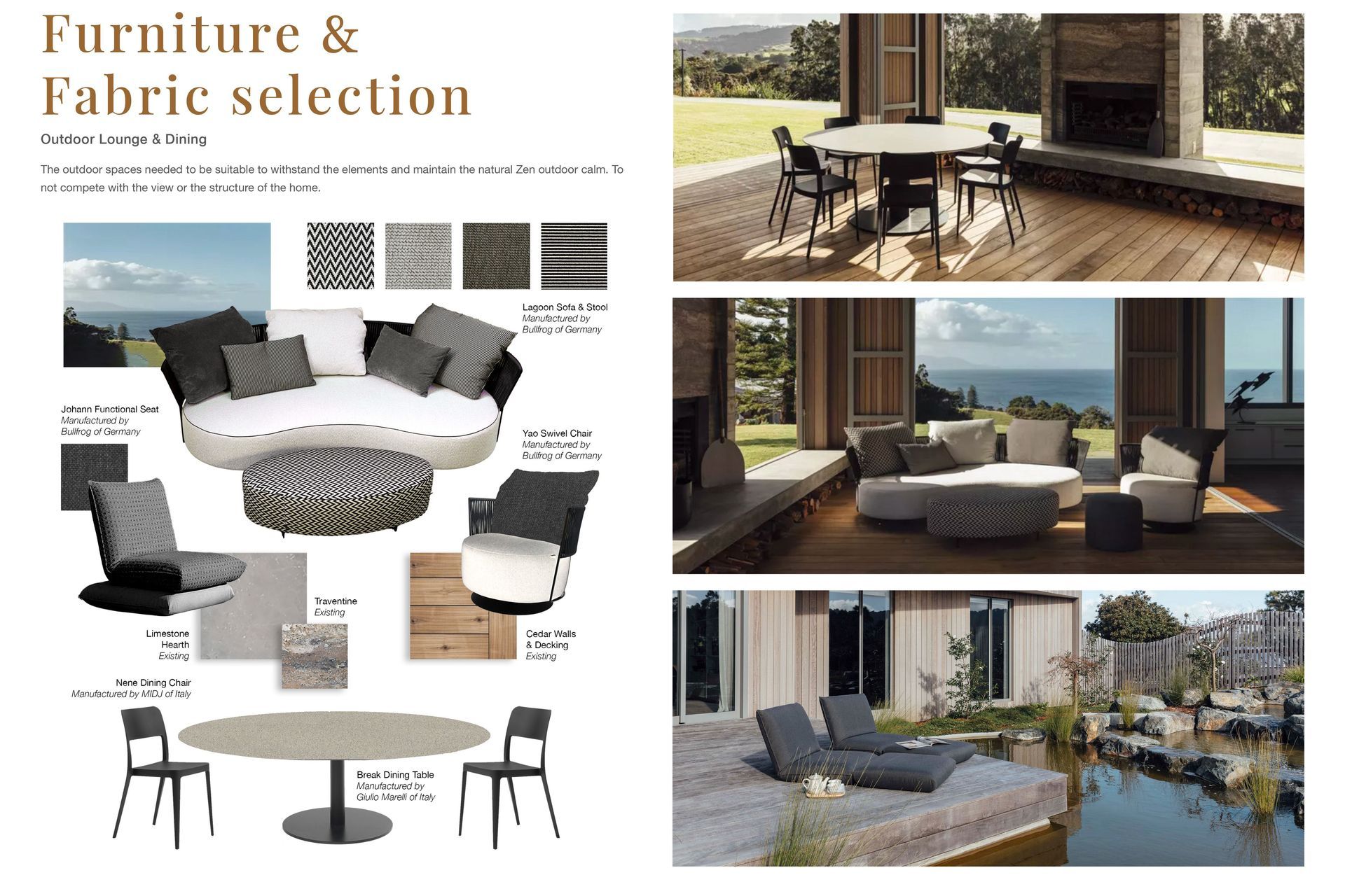Furniture selection was carefully curated to suit the Matakana home, including the outdoor seating. Mood boards are built to include actual choices in furniture and fabric – demonstrating Sarsfield Brooke's strength in customisation for any project.