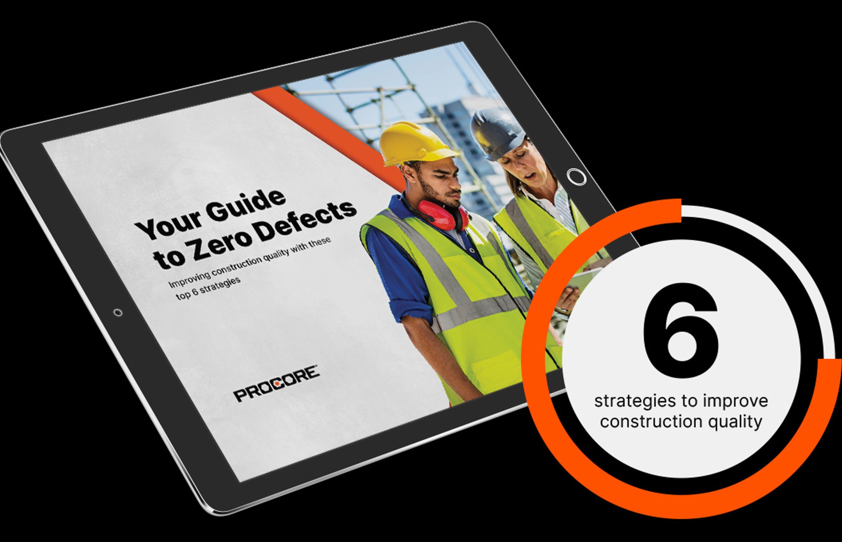 The Procore 'Your Guide to Zero Defects' ebook sets out the top six strategies for eliminating costly rework defects.