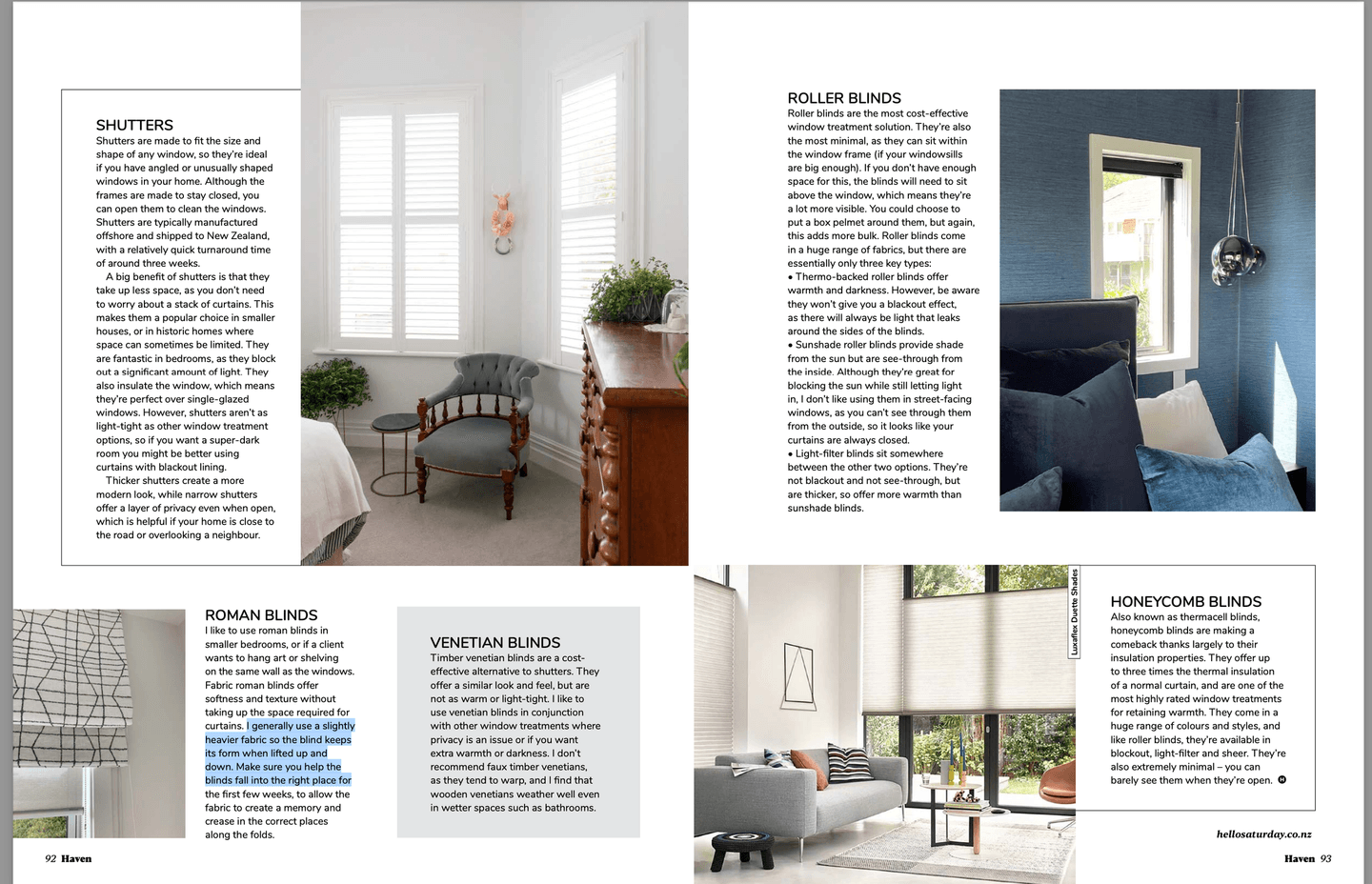 Window treatments are a great way to create the mood you want in your home.