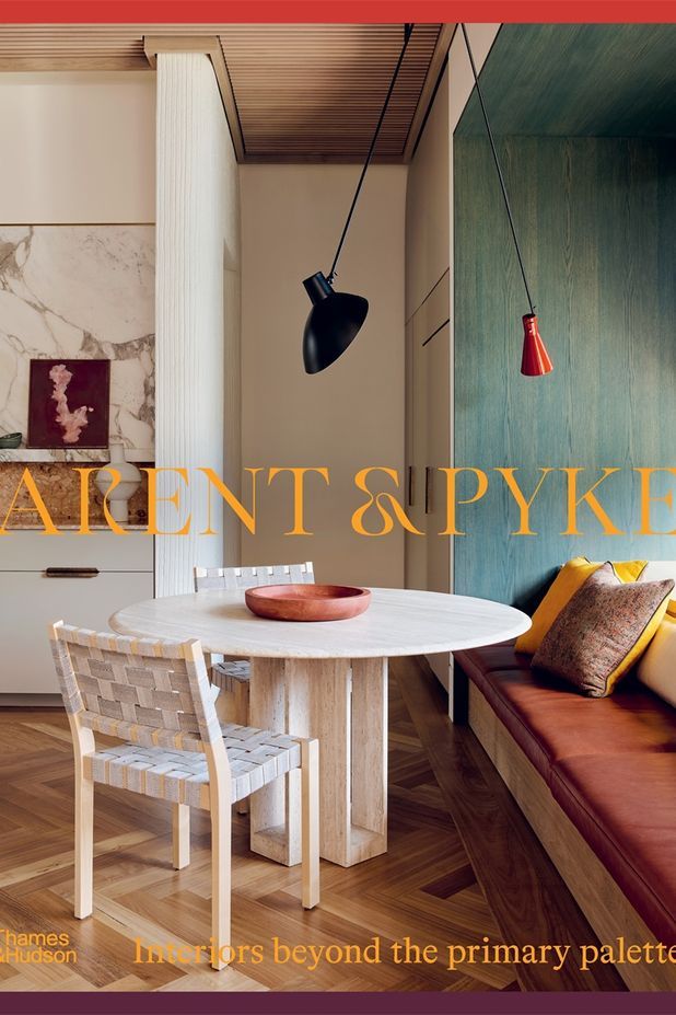 Interiors Beyond The Primary Palette by Juliette Arent and Sarah-Jane Pyke, $80, Thames & Hudson