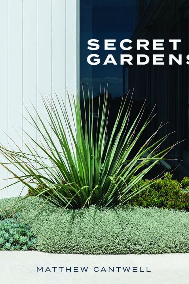 Secret Gardens by Matthew Cantwell, $59.99, New Holland Publishers.