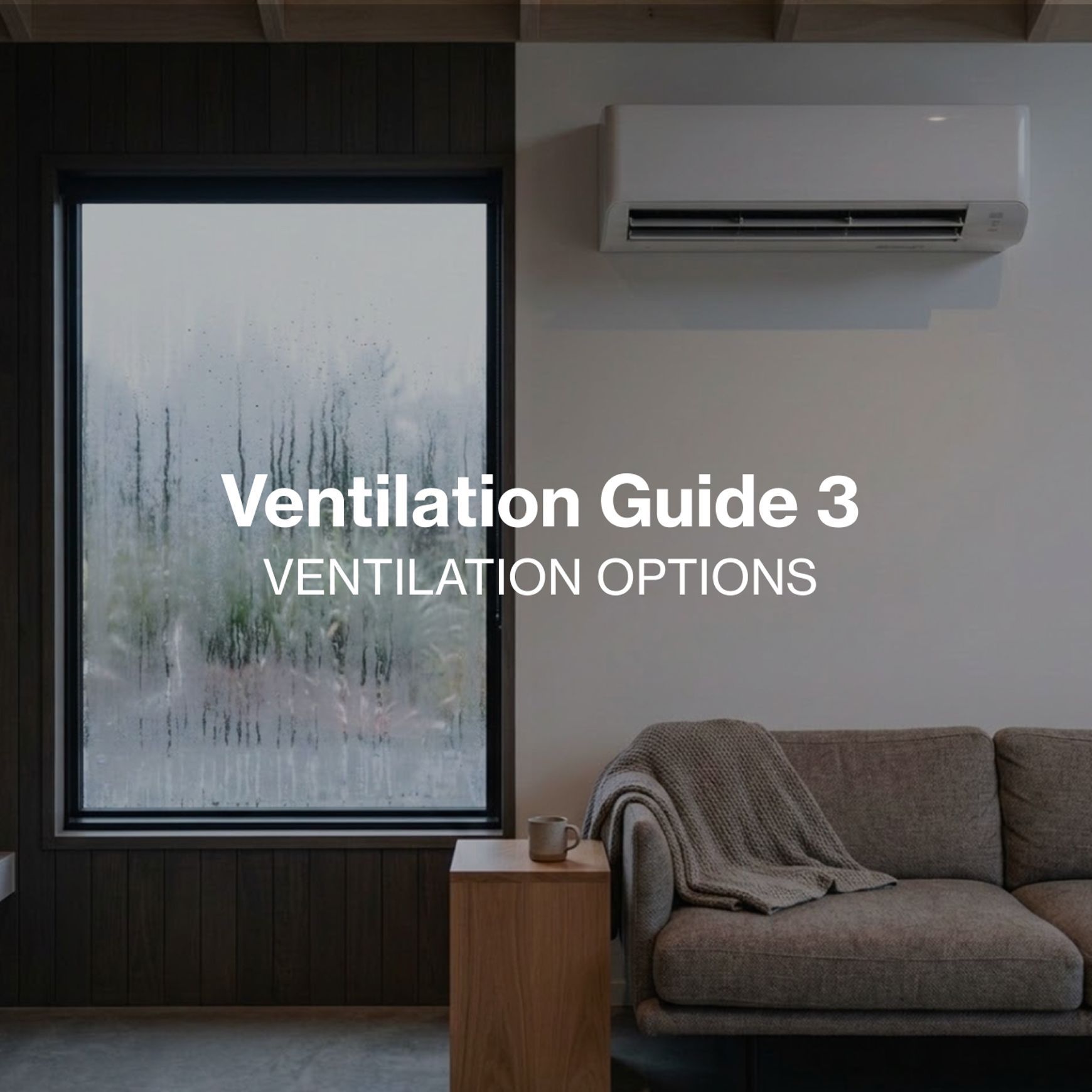 Ventilation Guide 3 | Ventilation Options