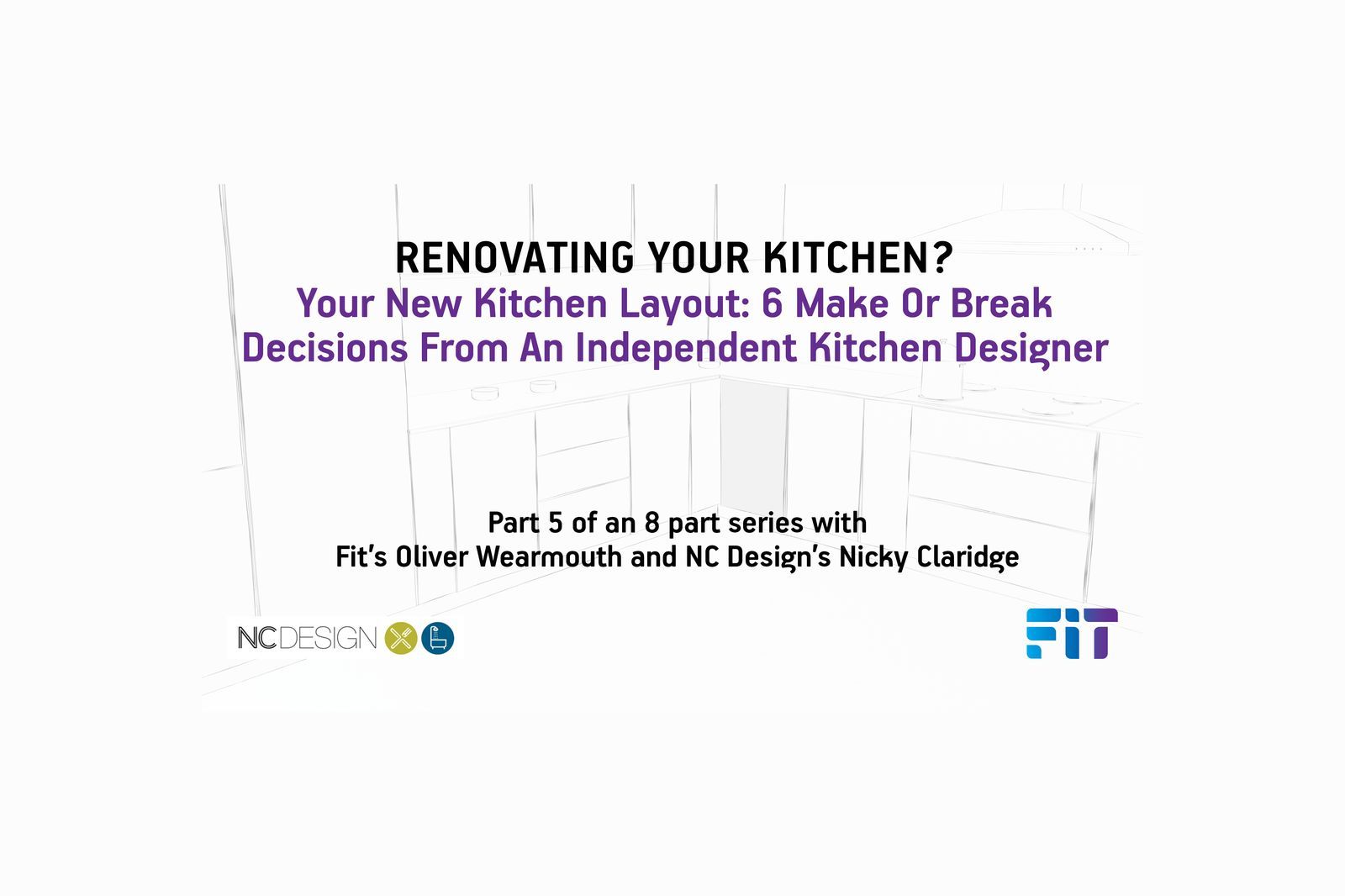 FIT Kitchen Project Series Part 5 of 8: Kitchen Workflow and Layout - What do I Need to Think About?