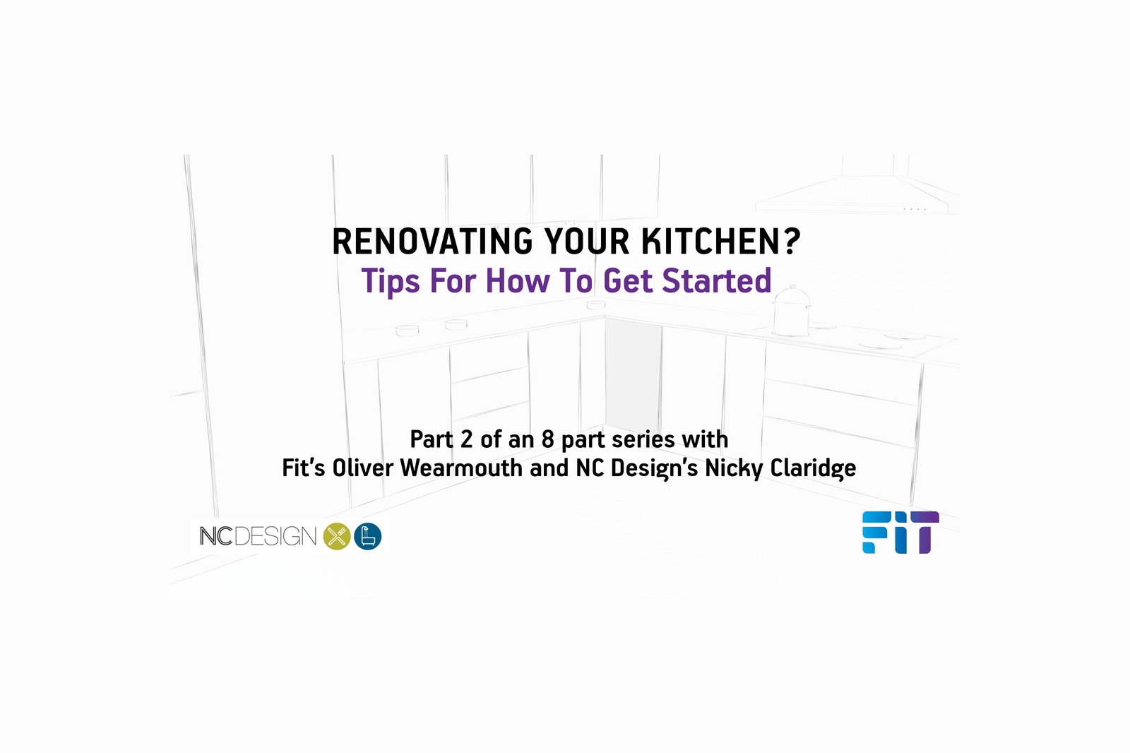 FIT Kitchen Project Series Part 2 of 8: Where do I Start?